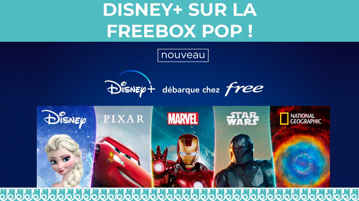NOUVEAU : Disney+ offert pendant 6 mois avec la Freebox Pop !