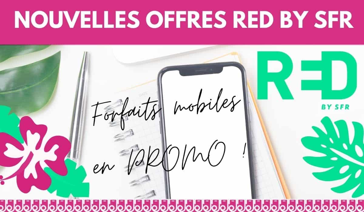 Nouvelles offres : forfaits RED by SFR !