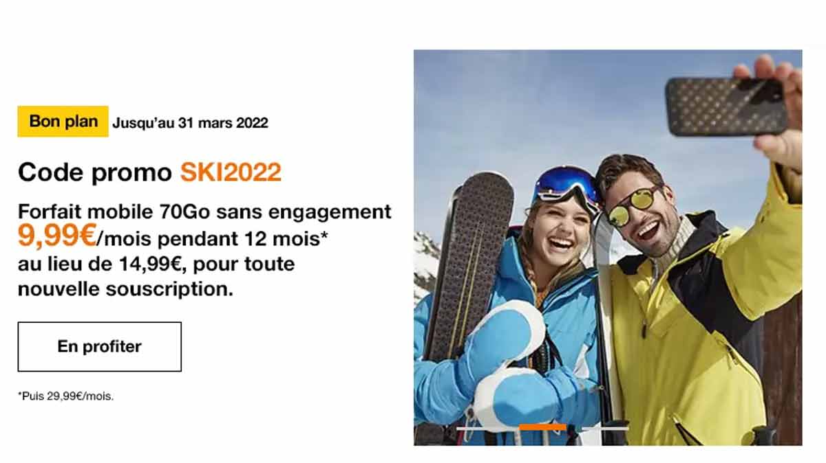 Nouveau code promo SKI2022 pour un forfait Orange sans engagement 70 Go à moins de 10€