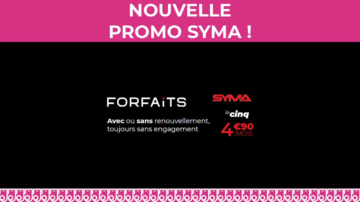 Nouveau forfait illimité 5Go disponible chez Syma à seulement 4,90€/mois !