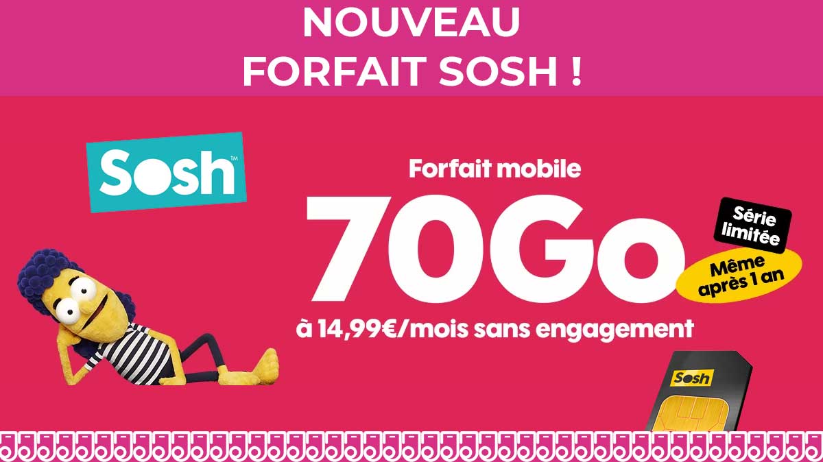 Nouveau forfait mobile en promo chez Sosh et disponible sur le réseau Orange !