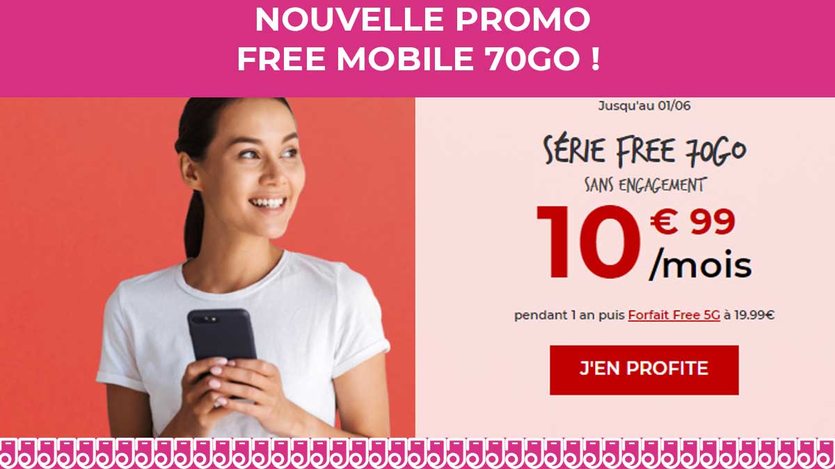 Nouveau : le forfait Free Mobile 70Go de 4G à seulement 10,99€