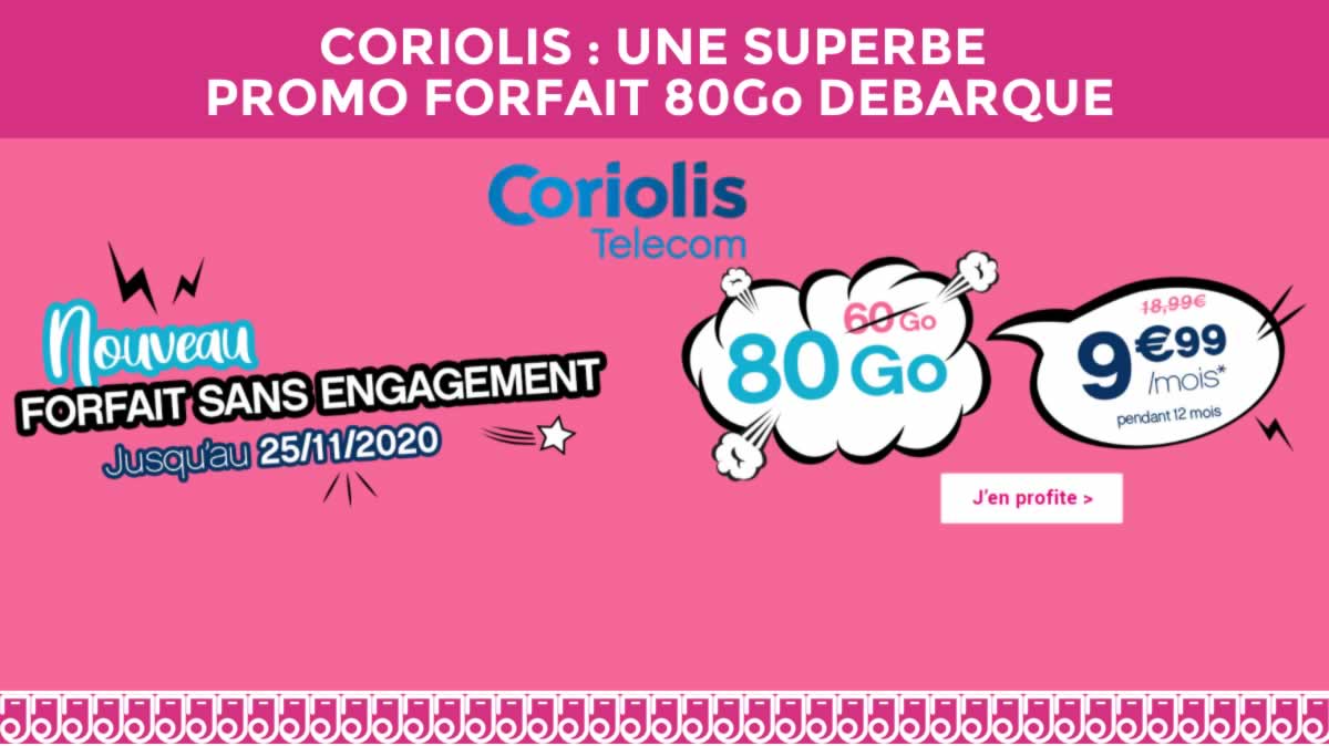 Nouvelle promo 80Go à 9,99€ chez Coriolis !