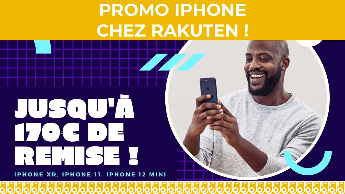 Nouvelle tournée de promotions spéciales iPhone chez Rakuten, jusqu'à 170€ de remise !
