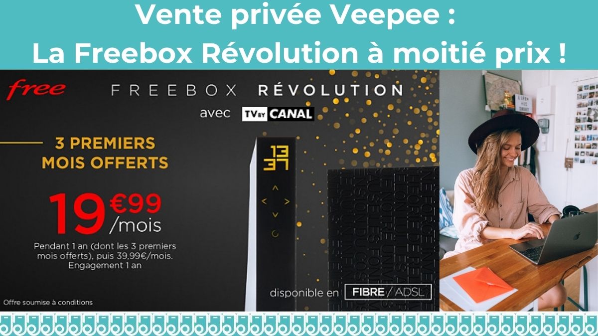 Nouvelle vente privée Freebox : la BOX Révolution avec TV By Canal à 19.99€ + 3 mois offerts