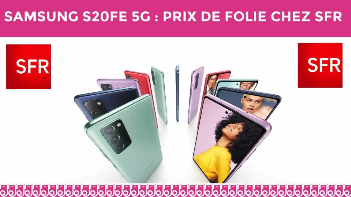 Offrez- vous le Samsung Galaxy S20 FE 5G pour129€ chez SFR