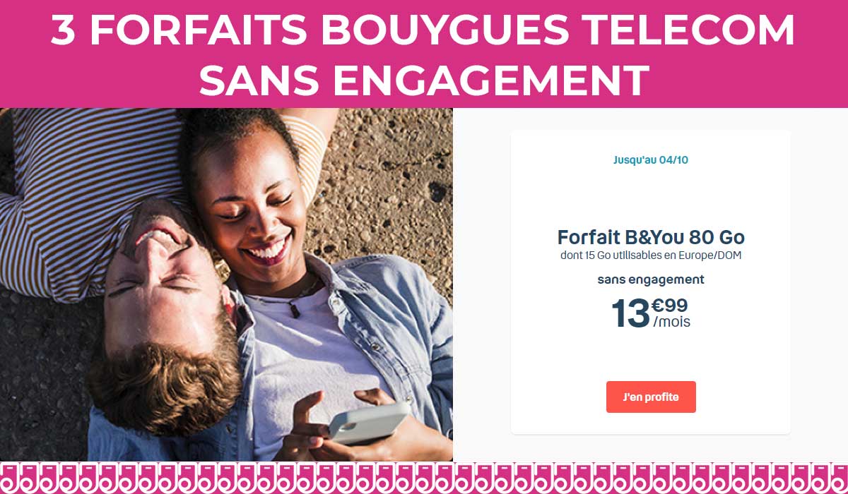 PROMO : Découvrez les trois nouveaux forfaits sans engagement de Bouygues Telecom