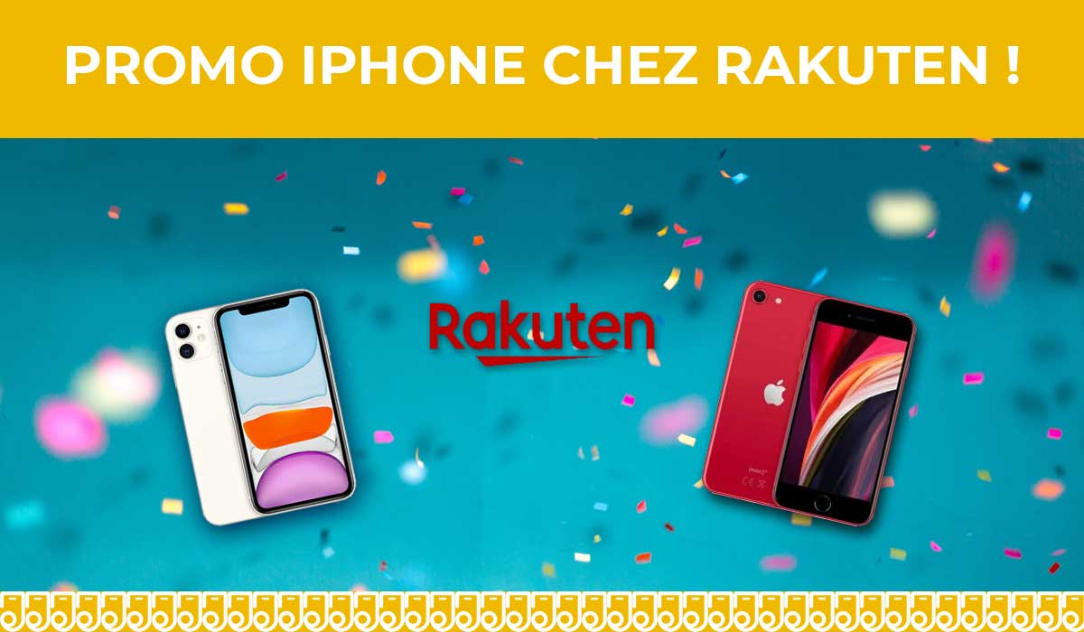 PROMO IPHONE : prix cassés pour l'iPhone 11 et l'iPhone SE chez Rakuten !