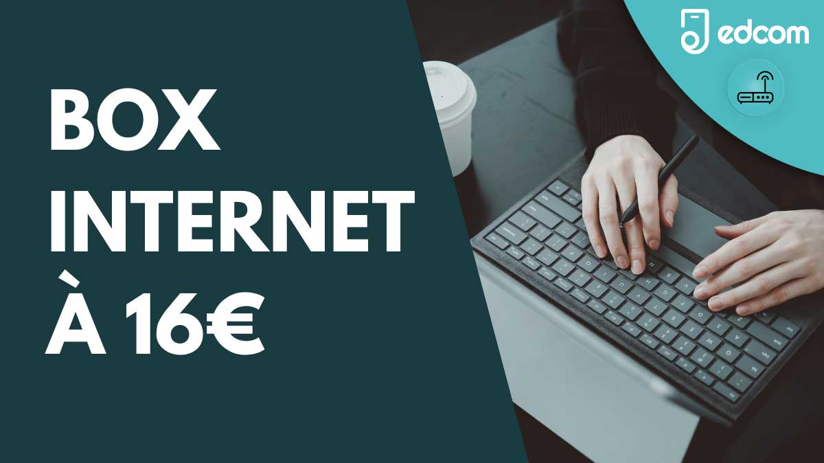 PROMO : profitez d'une box internet pas chère avec notre sélection à 16€/mois !