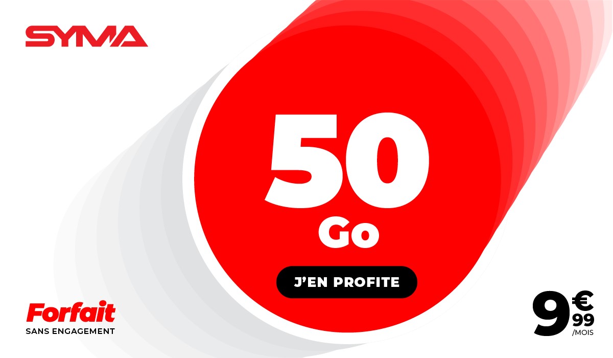 Pleins feux sur le forfait Le Neuf de Syma Mobile : profitez de 50 Go pour moins de 10 € par mois !