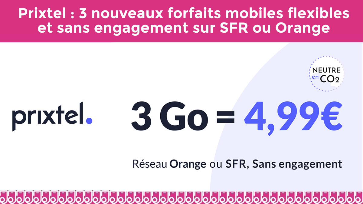 Prixtel : 3 nouveaux forfaits mobiles flexibles et sans engagement sur SFR ou Orange