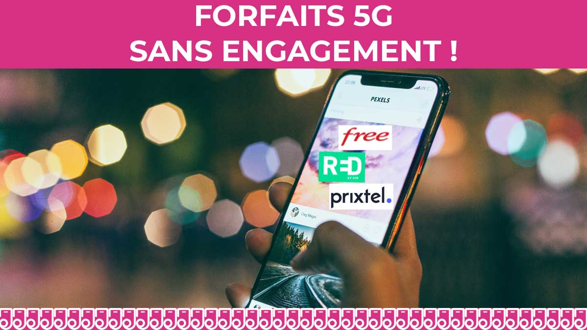 Quel forfait 5G sans engagement choisir entre Prixtel, Free Mobile ou RED by SFR ?