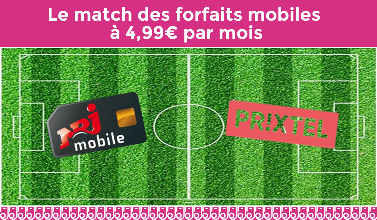 Quid du forfait mobile à 4,99€ / mois : NRJ VS Prixtel