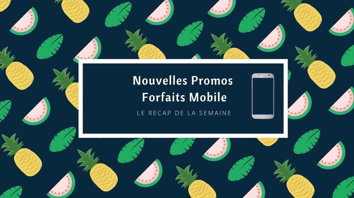 Nouvelles promotions forfaits mobiles Juillet 2022