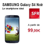  Le Samsung Galaxy S4 disponible chez SFR à 99,99€