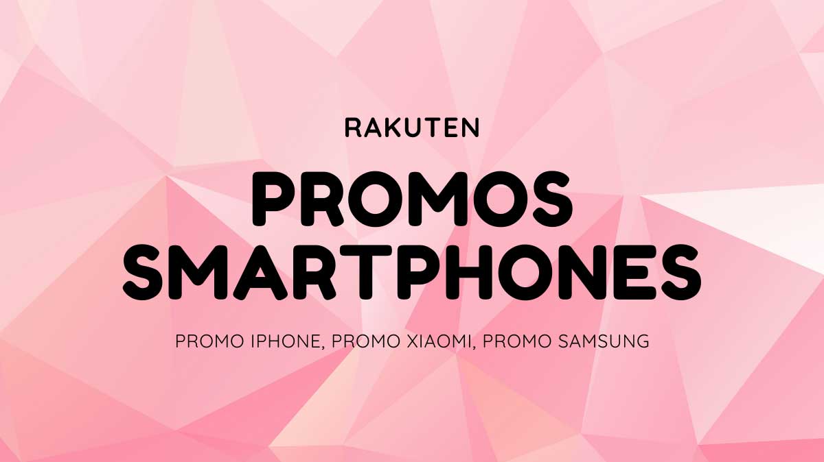 Samsung, Apple ou Xiaomi, les bons plans de la rentrée chez Rakuten !