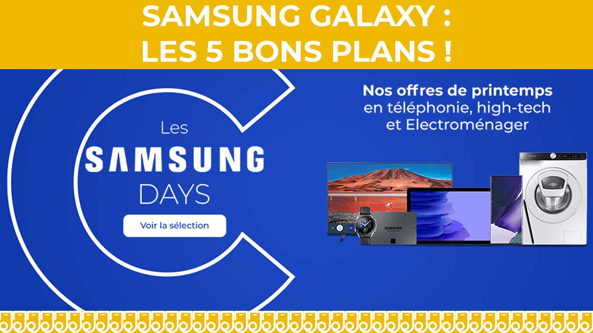 Samsung Days : les cinq bons plans Smartphones à saisir chez Cdiscount
