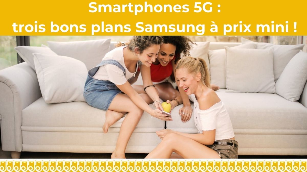 Smartphones 5G :  trois bons plans Samsung Galaxy à prix mini chez Rakuten