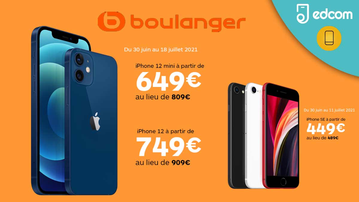 Soldes : iPhone 12, iPhone 12 mini et iPhone SE 2020 bradés chez Boulanger