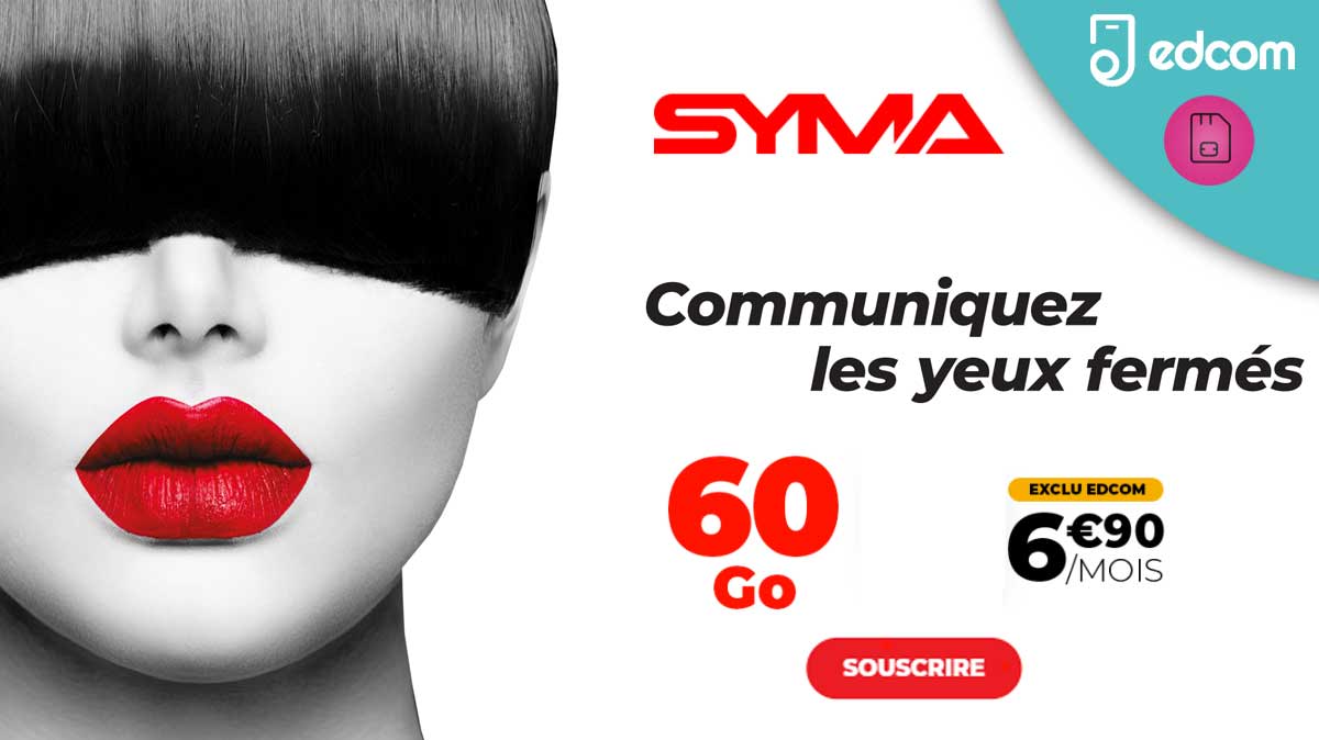 Super plan SYMA sur EDCOM : Dernier jour pour le forfait 60Go à 6,90€ à vie