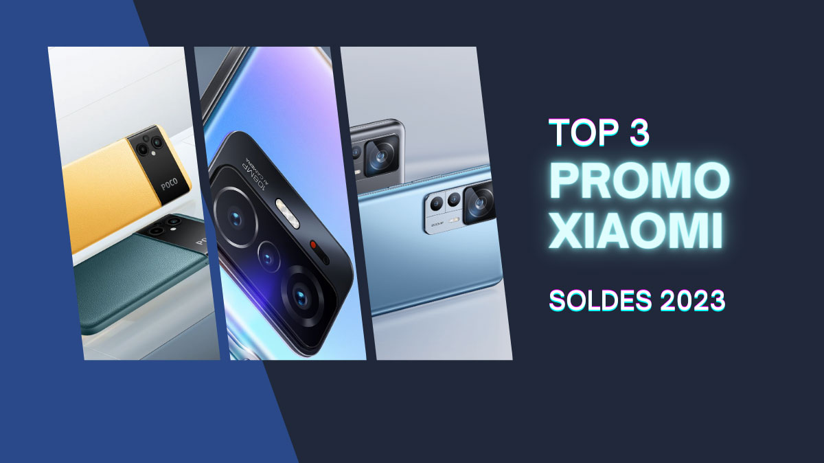 TOP 3 des promos Xiaomi disponibles dès 169,90€ pendant les Soldes : Xiaomi 12T Pro, Xiaomi 11T et Poco M5