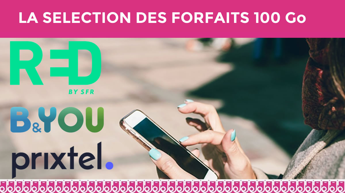 Top 3 des forfaits illimités 100Go soldés cette semaine !