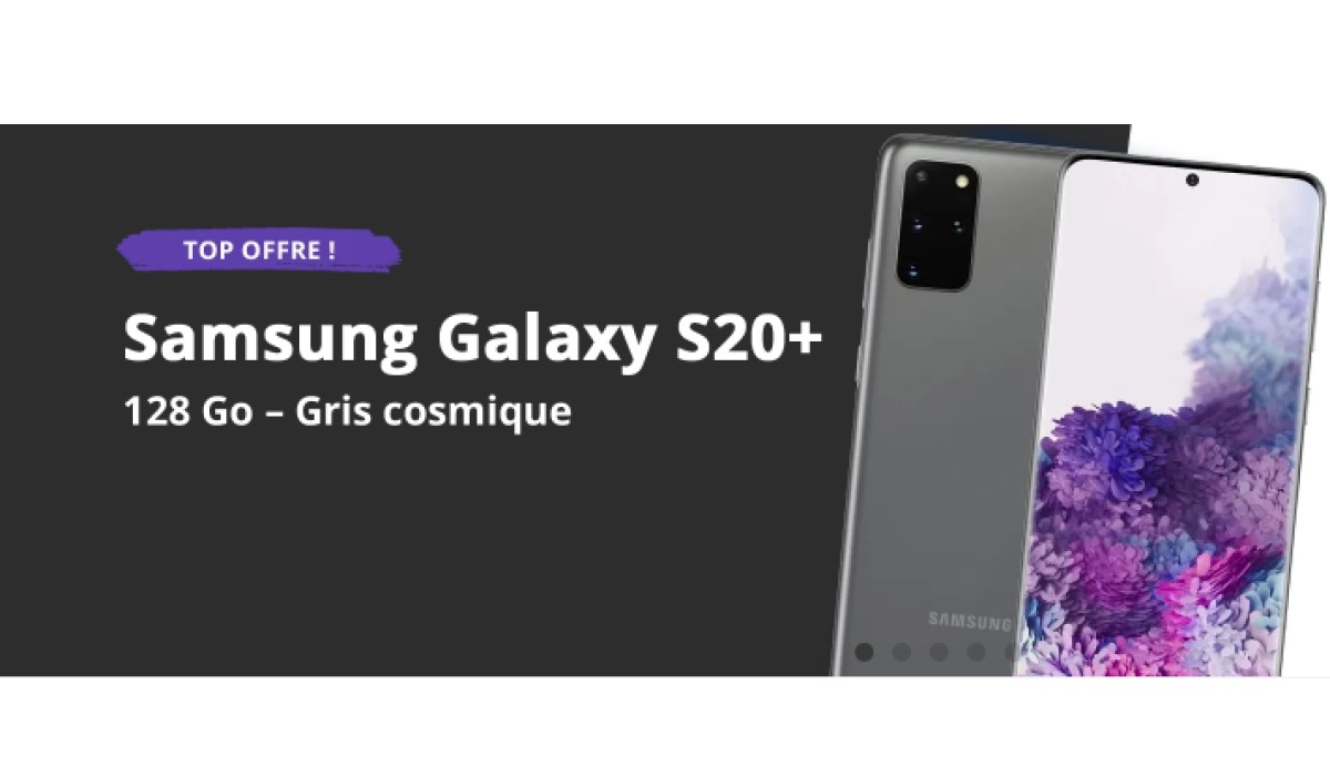 Top offre : le nouveau Samsung Galaxy S20+ à seulement 829€