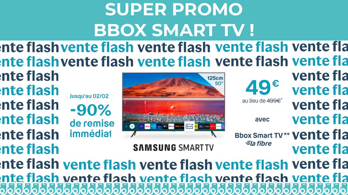 VENTE FLASH : une Smart TV Samsung 125cm à 49 € avec votre Bbox Fibre chez Bouygues Telecom !