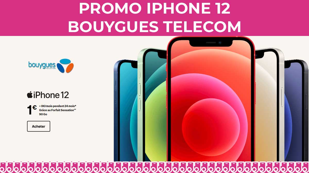 Vente flash Bouygues Telecom : l’iPhone 12 à prix réduit avec le forfait Sensation 90 Go !