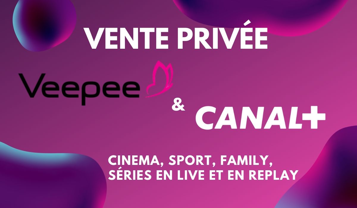 Vente privée inédite sur Veepee: toutes les chaînes Canal+ à prix fou!