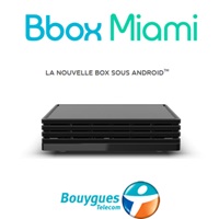 La nouvelle Bbox Miami disponible pour les abonnés mobile et fixe de Bouygues Telecom !