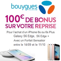 Bouygues Telecom : 100€ de bonus sur votre reprise pour l’achat d’un iPhone 6S, 6S Plus, Galaxy S6 Edge, Edge + !