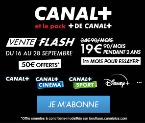 promotion canal + en vente flash du 16 au 28 septembre avec 1 mois pour tester