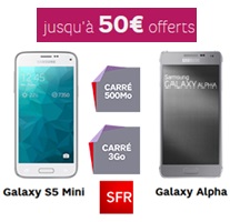 Bon plan SFR : Jusqu’à 50€ offerts sur le Samsung Galaxy S5 Mini et Galaxy Alpha !
