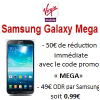 Virgin Mobile : Le Galaxy Mega à 0.99€ avec un forfait mobile iDOL XL