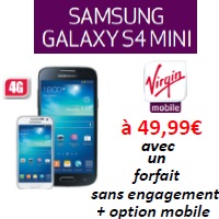Bon plan Virgin Mobile : Le Samsung Galaxy S4 Mini à 49.99€ avec un forfait sans engagement !