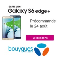Les pré-commandes du nouveau Samsung Galaxy S6 Edge+ seront ouvertes le 24 Août prochain chez Bouygues Telecom !