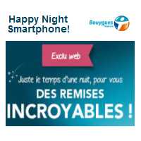 Happy Night Smartphone : Des remises incroyables dès 18h chez Bouygues Telecom !