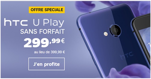 Bonne affaire : le HTC U Play à 300 euros sans abonnement chez SFR