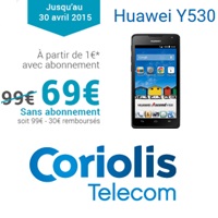 Bon plan Coriolis : Le Huawei Ascend Y530 à 69€ nu ou avec un forfait sans engagement à partir de 2.50€ !