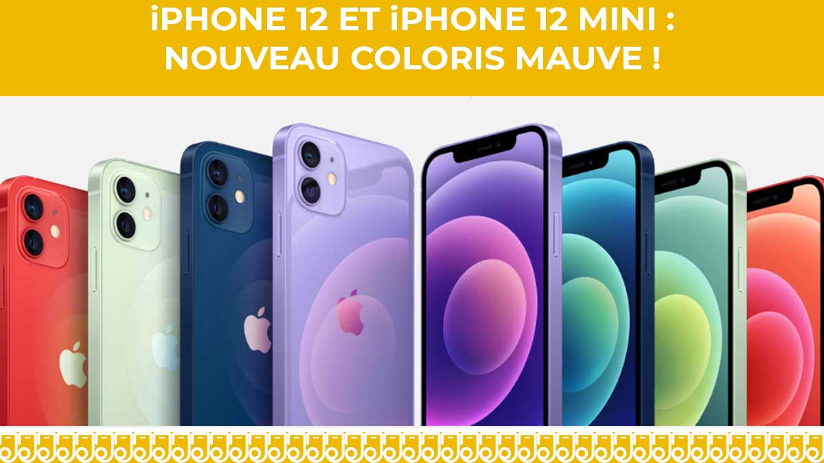 iPhone 12 et iPhone 12 mini : Le nouveau coloris mauve est disponible à l'achat