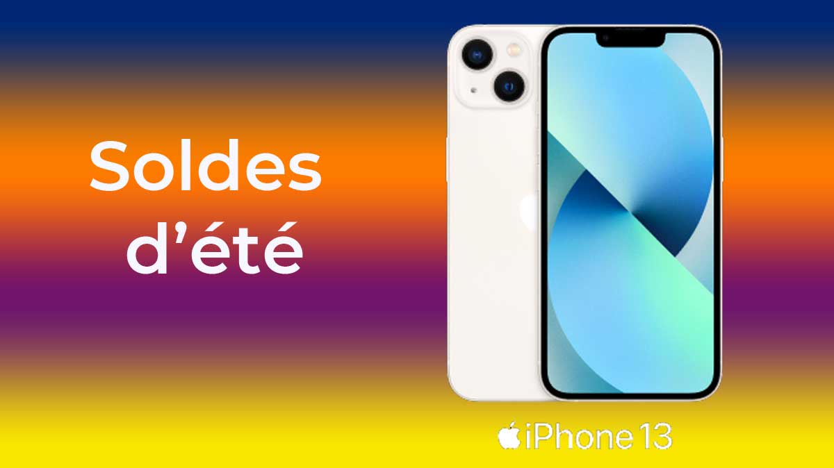 iPhone 13 : Où l'obtenir au meilleur prix pendant les soldes d'été ?