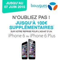 Bouygues Telecom : Revendez votre mobile et obtenez jusqu’à 100€ supplémentaires pour l’achat d’un iPhone 6 ou 6 Plus !