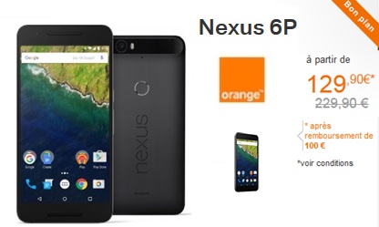 Le Nexus 6P disponible à partir de 129.90€ avec un forfait Orange !