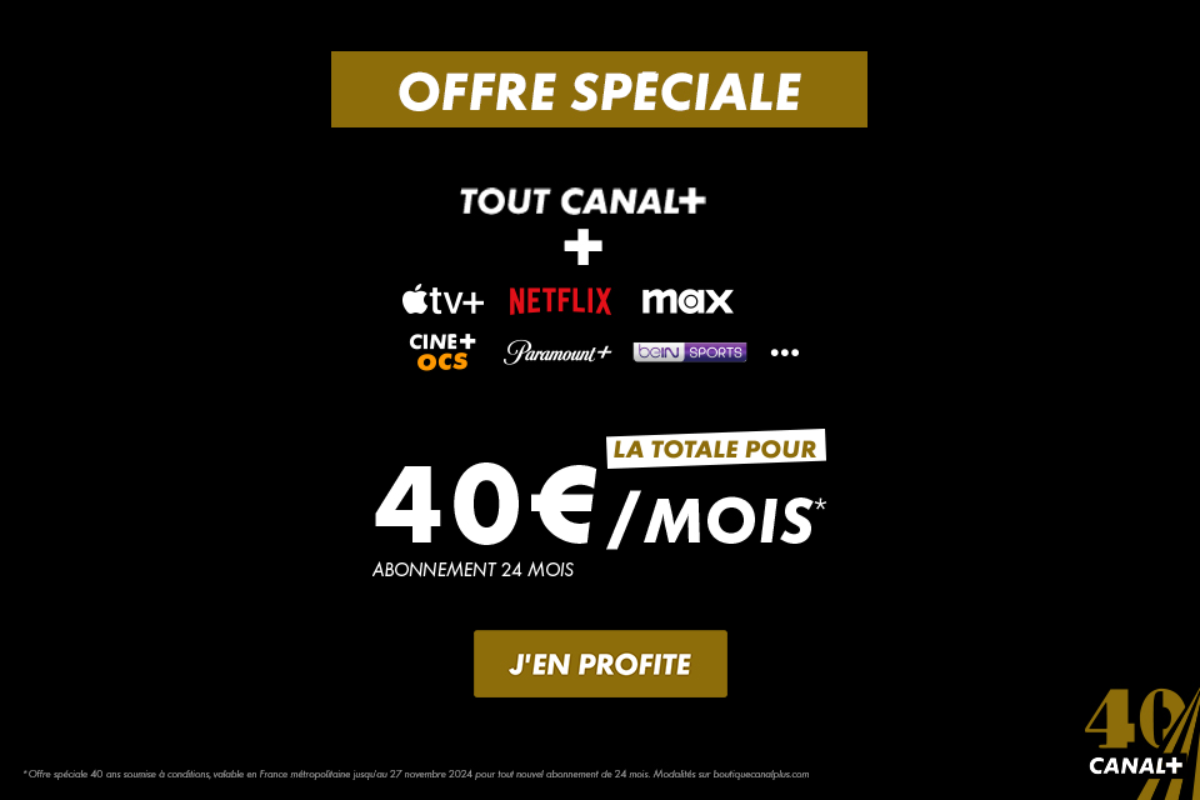 Profitez de l’offre spéciale 40 ans de Canal+ : tout le streaming et le sport à un prix complètement dingue !