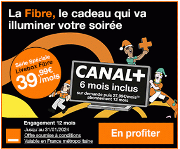 Offre Livebox fibre avec Canal+ offert pendant 6 mois