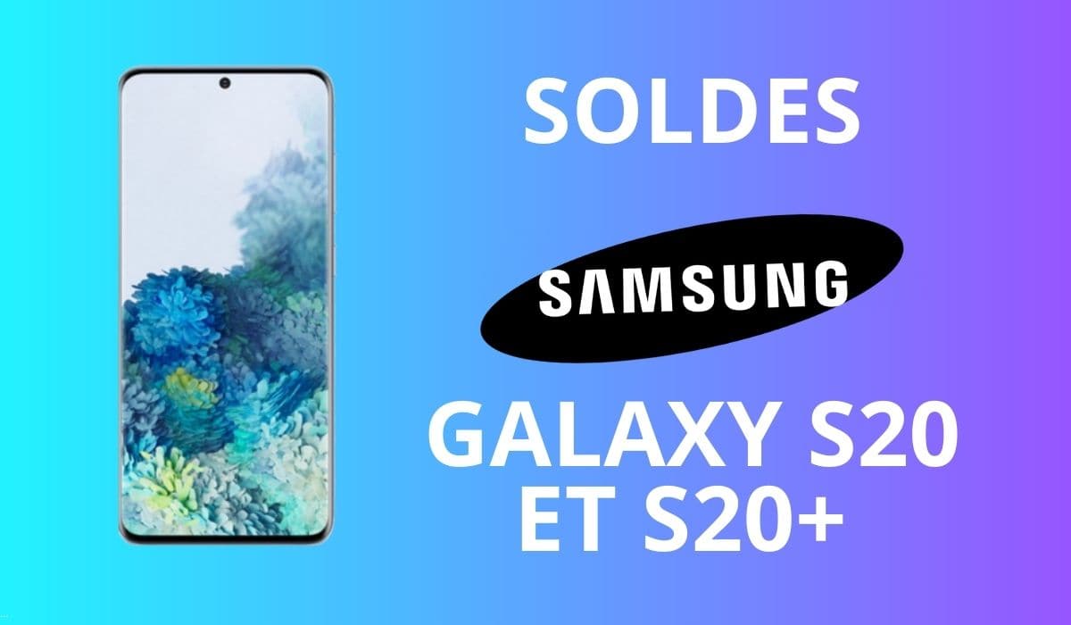 EXCLUSIVITÉS WEB : Samsung Galaxy S20 et S20+ en promo !