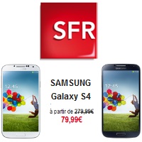Bon plan SFR : Le Samsung Galaxy  S4 à partir de 79.99€ 