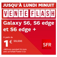 Et de 3 ! Samsung Galaxy S6, S6 Edge, S6 Edge+ en vente flash à partir de 1€ chez SFR