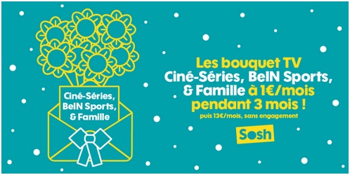 Sosh : Les bouquets TV Ciné-Séries, BeIN Sports et Famille à 1€ par mois pendant 3 mois !